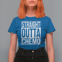 Straight Outta Chemo T Shirt For Women Funny Battle Cancer Gift