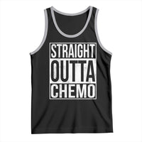 Straight Outta Chemo Tank Top Funny Battle Cancer Gift