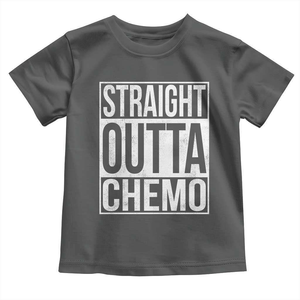 Straight Outta Chemo Toddler T Shirt Funny Battle Cancer Gift