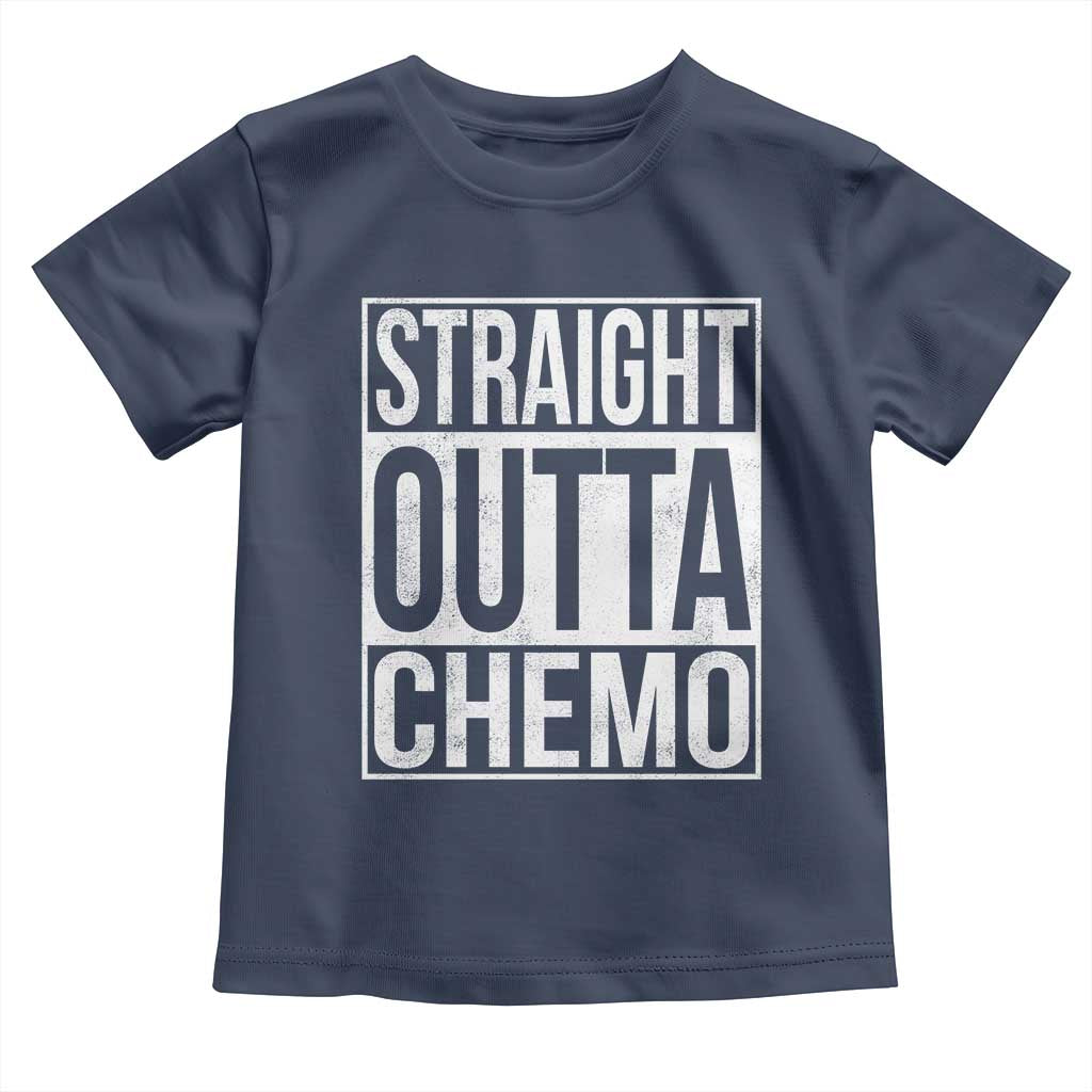 Straight Outta Chemo Toddler T Shirt Funny Battle Cancer Gift