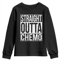 Straight Outta Chemo Youth Sweatshirt Funny Battle Cancer Gift
