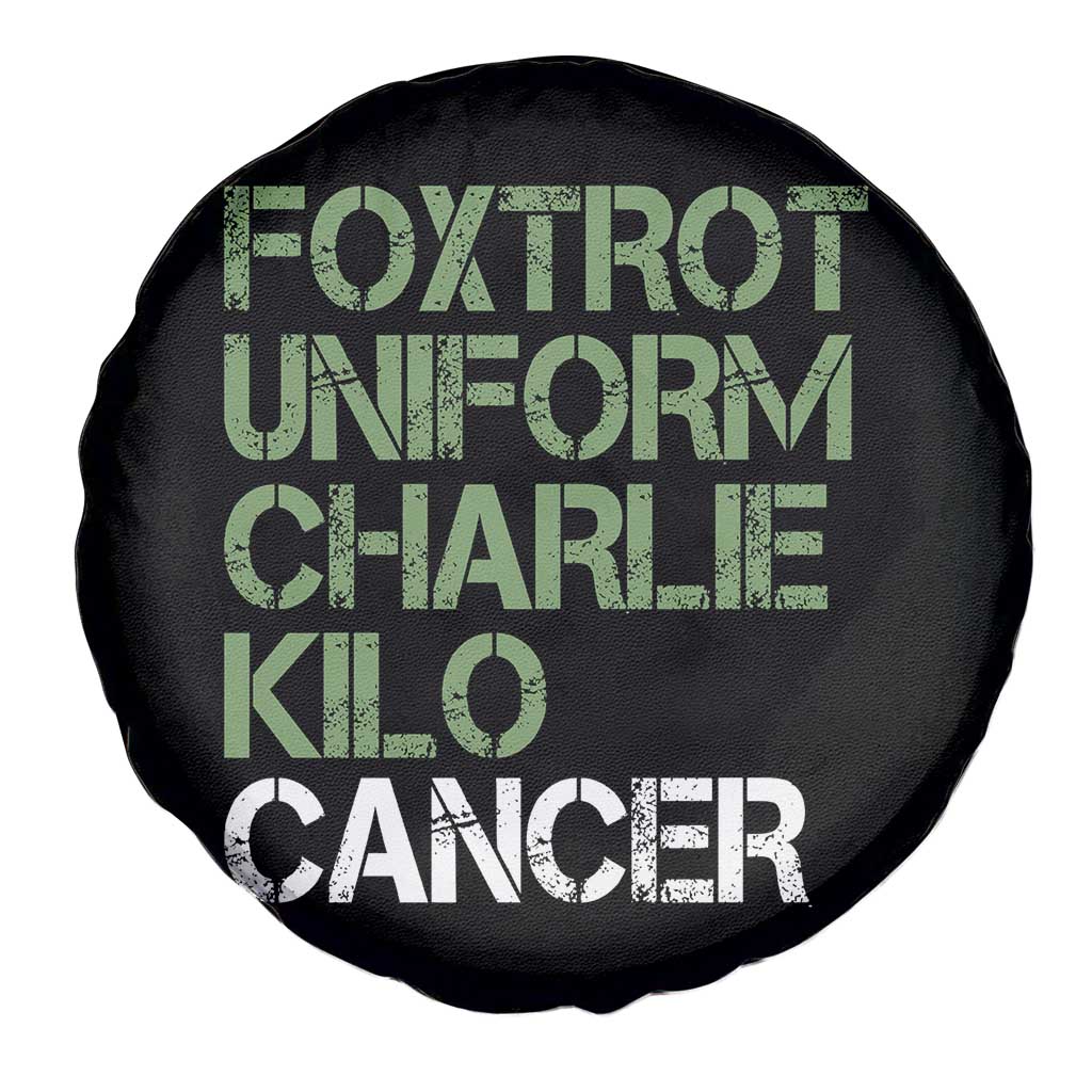 Foxtrot Uniform Charlie Kilo Cancer Spare Tire Cover Funny Fuck Cancer Military Alphabet