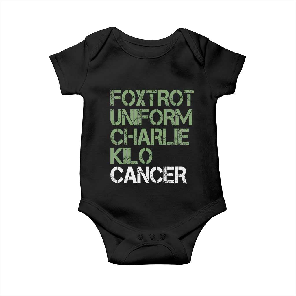 Foxtrot Uniform Charlie Kilo Cancer Baby Onesie Funny Fuck Cancer Military Alphabet