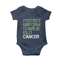 Foxtrot Uniform Charlie Kilo Cancer Baby Onesie Funny Fuck Cancer Military Alphabet