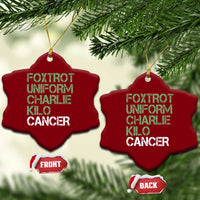 Foxtrot Uniform Charlie Kilo Cancer Ceramic Ornament Funny Fuck Cancer Military Alphabet