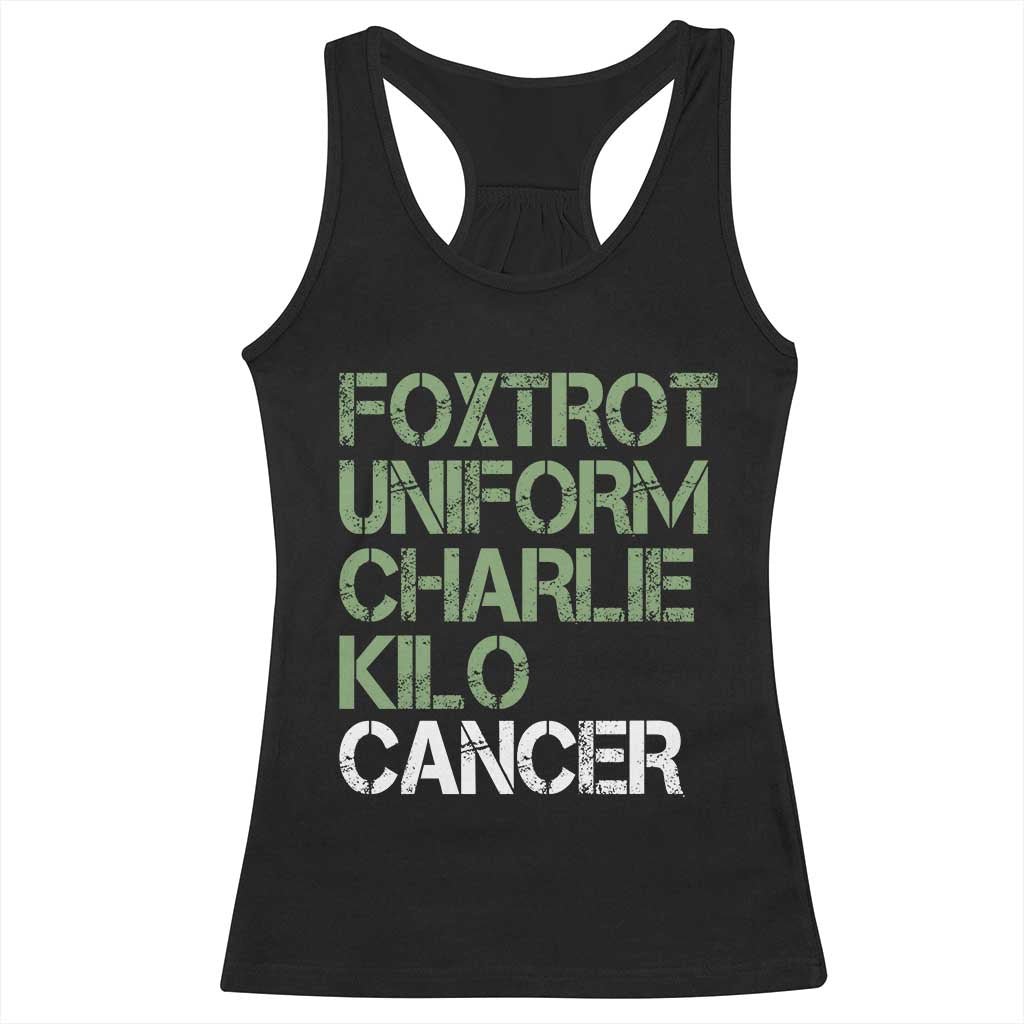 Foxtrot Uniform Charlie Kilo Cancer Racerback Tank Top Funny Fuck Cancer Military Alphabet