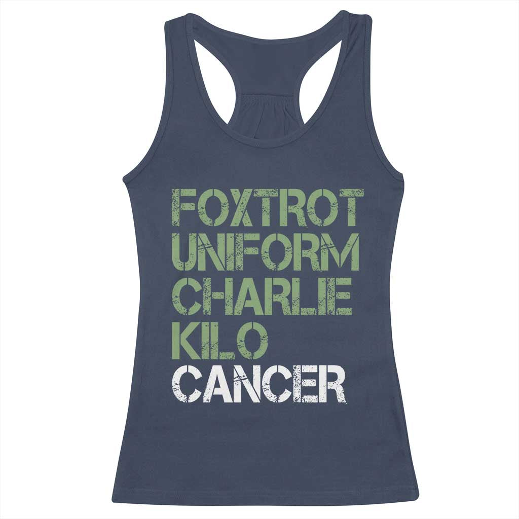 Foxtrot Uniform Charlie Kilo Cancer Racerback Tank Top Funny Fuck Cancer Military Alphabet
