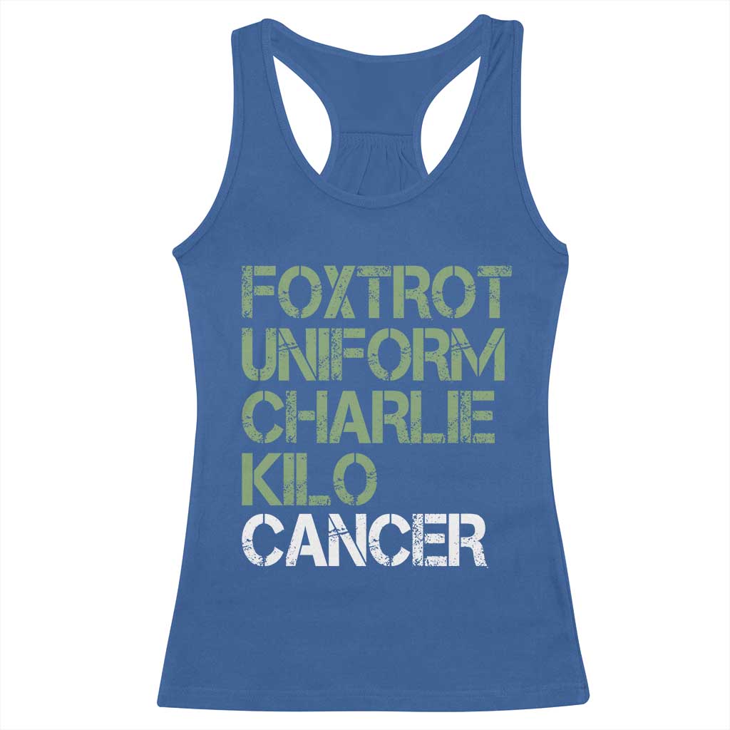 Foxtrot Uniform Charlie Kilo Cancer Racerback Tank Top Funny Fuck Cancer Military Alphabet