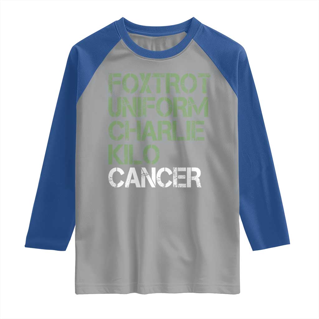 Foxtrot Uniform Charlie Kilo Cancer Raglan Shirt Funny Fuck Cancer Military Alphabet