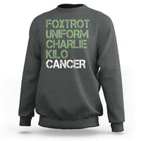 Foxtrot Uniform Charlie Kilo Cancer Sweatshirt Funny Fuck Cancer Military Alphabet