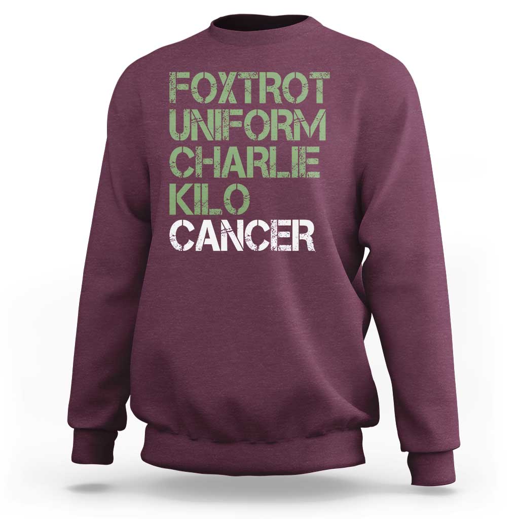 Foxtrot Uniform Charlie Kilo Cancer Sweatshirt Funny Fuck Cancer Military Alphabet