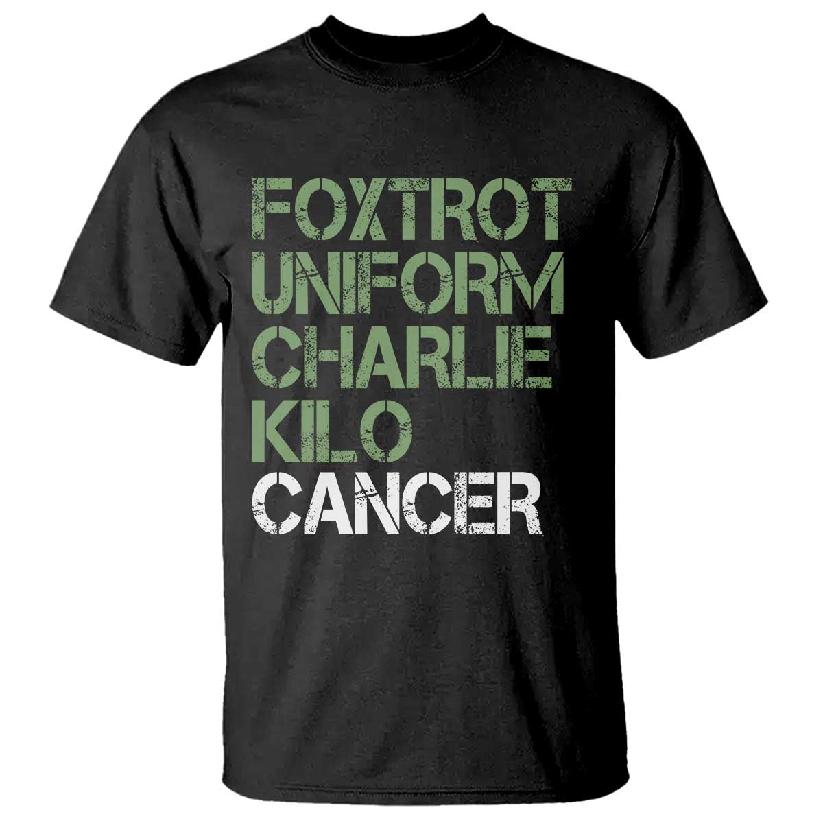 Foxtrot Uniform Charlie Kilo Cancer T Shirt Funny Fuck Cancer Military Alphabet