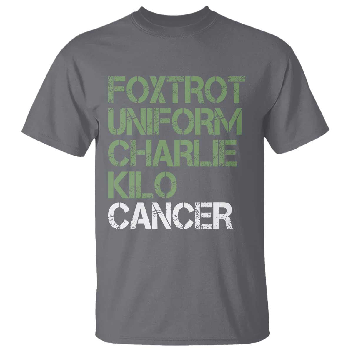 Foxtrot Uniform Charlie Kilo Cancer T Shirt Funny Fuck Cancer Military Alphabet
