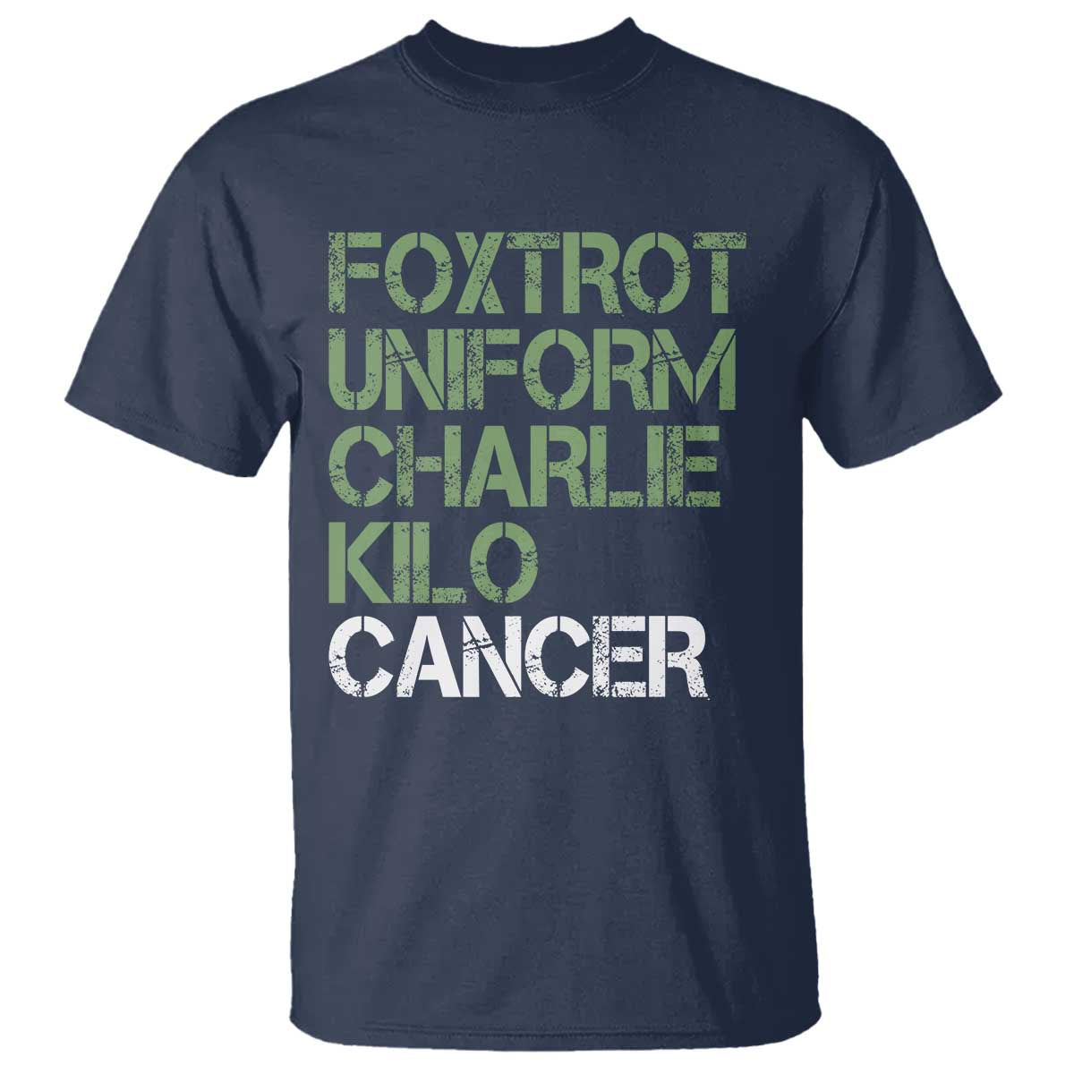 Foxtrot Uniform Charlie Kilo Cancer T Shirt Funny Fuck Cancer Military Alphabet