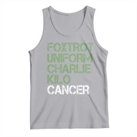 Foxtrot Uniform Charlie Kilo Cancer Tank Top Funny Fuck Cancer Military Alphabet