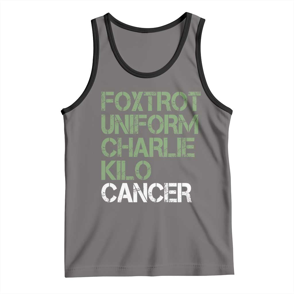 Foxtrot Uniform Charlie Kilo Cancer Tank Top Funny Fuck Cancer Military Alphabet
