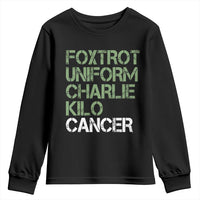 Foxtrot Uniform Charlie Kilo Cancer Youth Sweatshirt Funny Fuck Cancer Military Alphabet