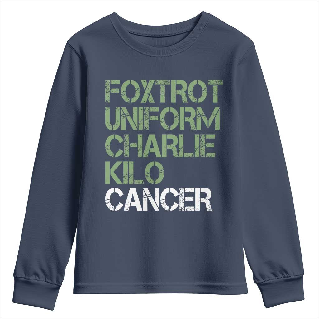 Foxtrot Uniform Charlie Kilo Cancer Youth Sweatshirt Funny Fuck Cancer Military Alphabet