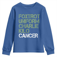 Foxtrot Uniform Charlie Kilo Cancer Youth Sweatshirt Funny Fuck Cancer Military Alphabet