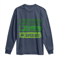 Funny St Patrick's Day Cannabis Weed Long Sleeve Shirt Normal Shamrock Lucky Clover Super Lucky Weed