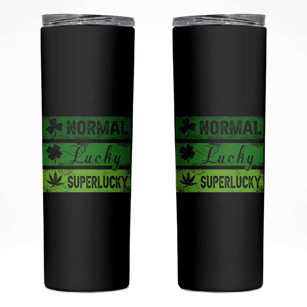Funny St Patrick's Day Cannabis Weed Skinny Tumbler Normal Shamrock Lucky Clover Super Lucky Weed