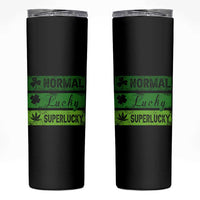 Funny St Patrick's Day Cannabis Weed Skinny Tumbler Normal Shamrock Lucky Clover Super Lucky Weed