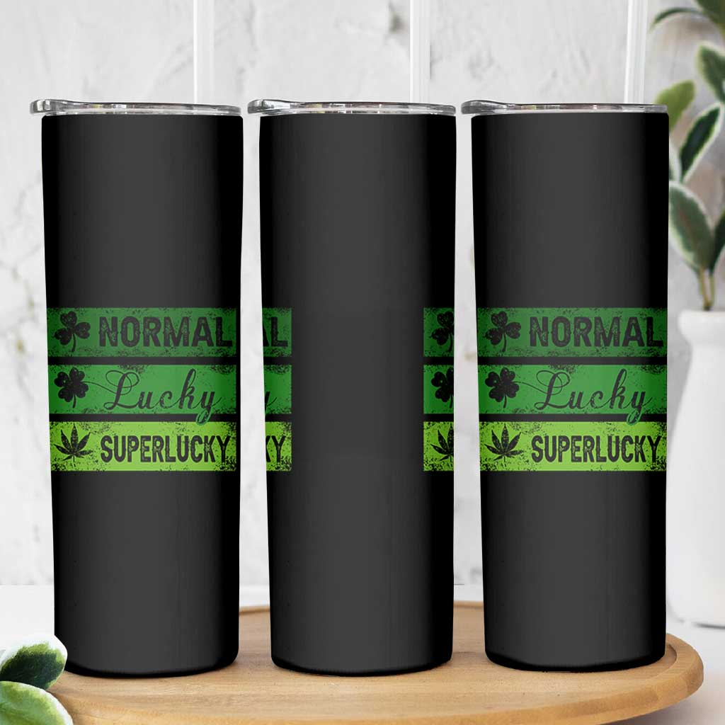 Funny St Patrick's Day Cannabis Weed Skinny Tumbler Normal Shamrock Lucky Clover Super Lucky Weed