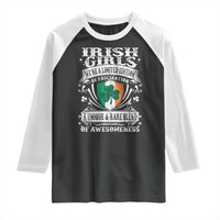 Funny Irish Girls Raglan Shirt We're A Limited Edition Of Fascination Irish Pride Shamrock