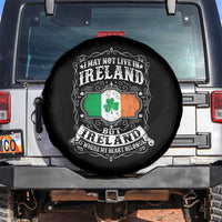 Funny I May Not Live In Ireland But Ireland Is Where My Heart Belongs Spare Tire Cover