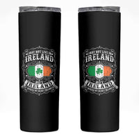Funny I May Not Live In Ireland But Ireland Is Where My Heart Belongs Skinny Tumbler