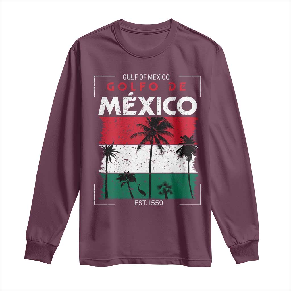 Golfo De Mexico EST 1550 Long Sleeve Shirt Vintage Mexican Flag Palm Tree