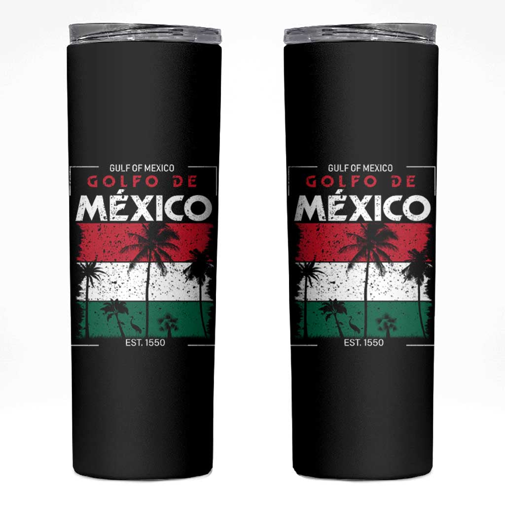 Golfo De Mexico EST 1550 Skinny Tumbler Vintage Mexican Flag Palm Tree
