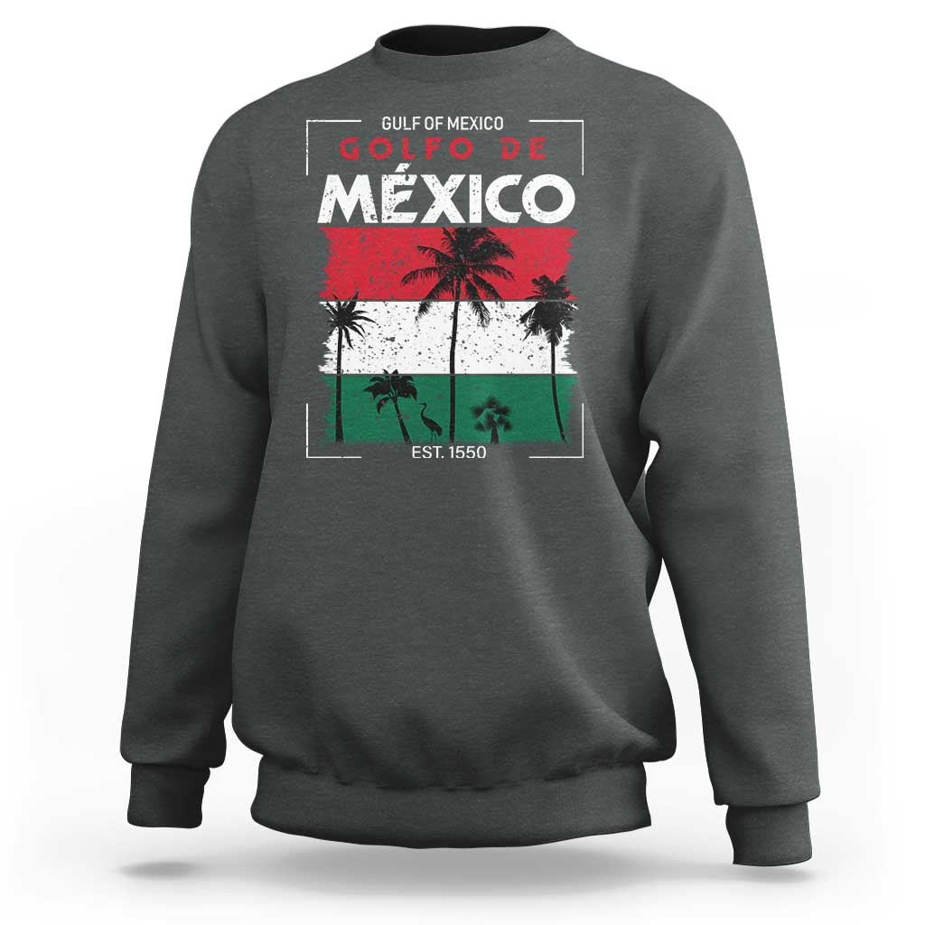 Golfo De Mexico EST 1550 Sweatshirt Vintage Mexican Flag Palm Tree