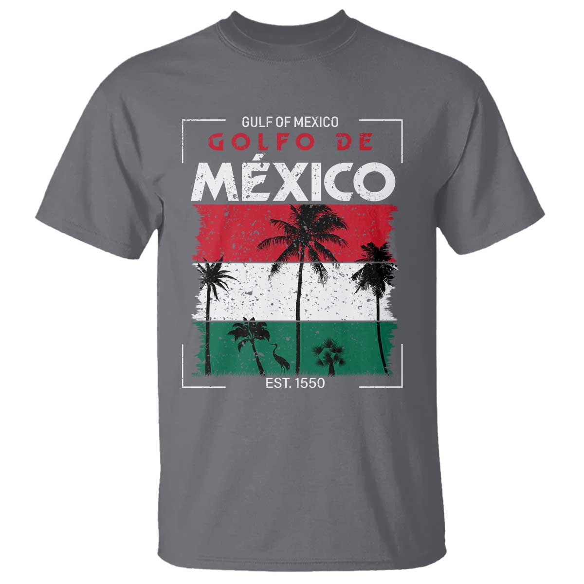 Golfo De Mexico EST 1550 T Shirt Vintage Mexican Flag Palm Tree