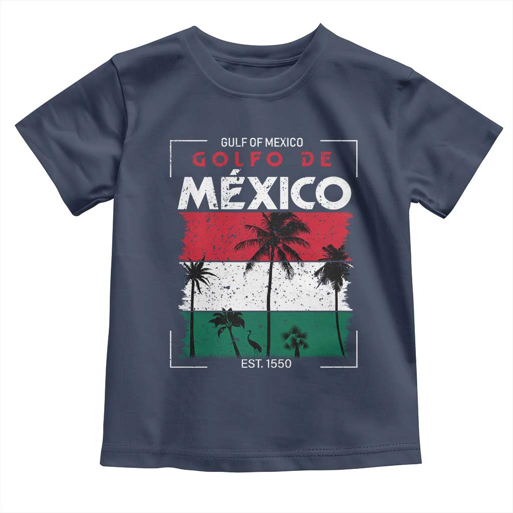 Golfo De Mexico EST 1550 Toddler T Shirt Vintage Mexican Flag Palm Tree
