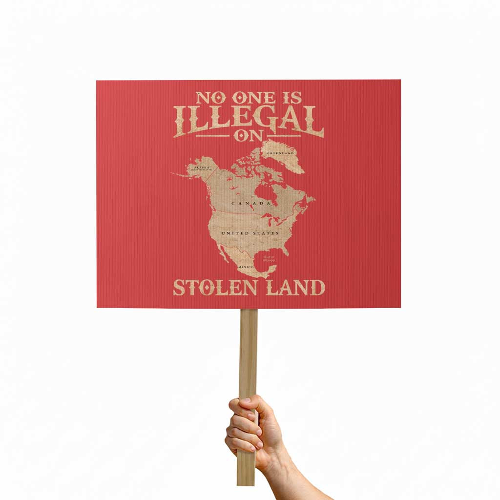 No One Is Illegal On Stolen Land Protest Sign North America Vintage Map - Wonder Print Shop