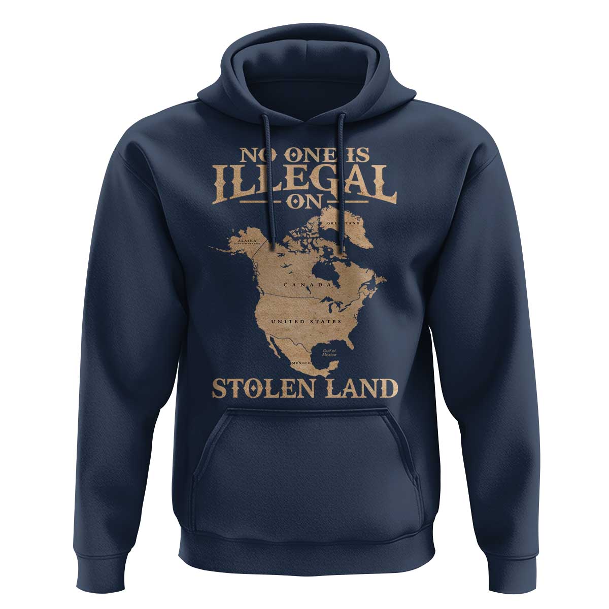 No One Is Illegal On Stolen Land Hoodie North America Vintage Map