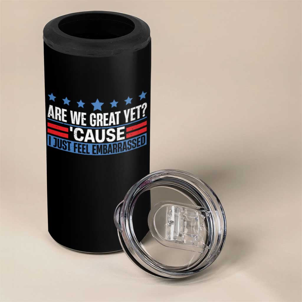 Funny Are We Great Yet Cause I Just Feel Embarrassed 4 in 1 Can Cooler Tumbler Vintage Star