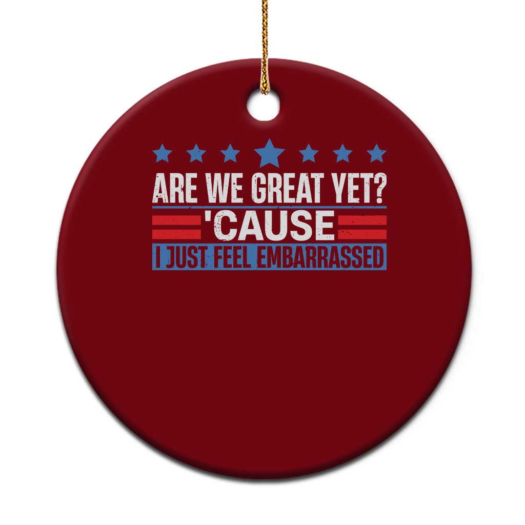 Funny Are We Great Yet Cause I Just Feel Embarrassed Ceramic Ornament Vintage Star - Wonder Print Shop