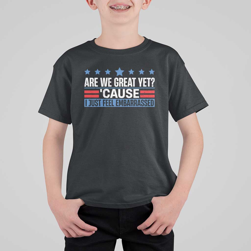 Funny Are We Great Yet Cause I Just Feel Embarrassed T Shirt For Kid Vintage Star