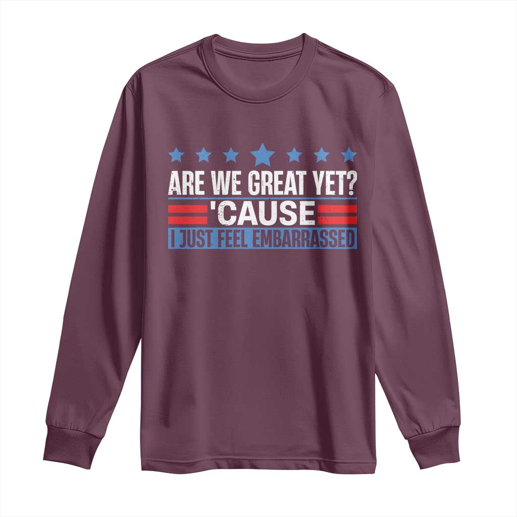 Funny Are We Great Yet Cause I Just Feel Embarrassed Long Sleeve Shirt Vintage Star