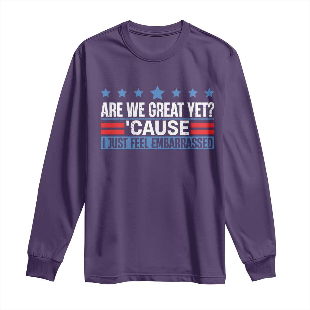 Funny Are We Great Yet Cause I Just Feel Embarrassed Long Sleeve Shirt Vintage Star