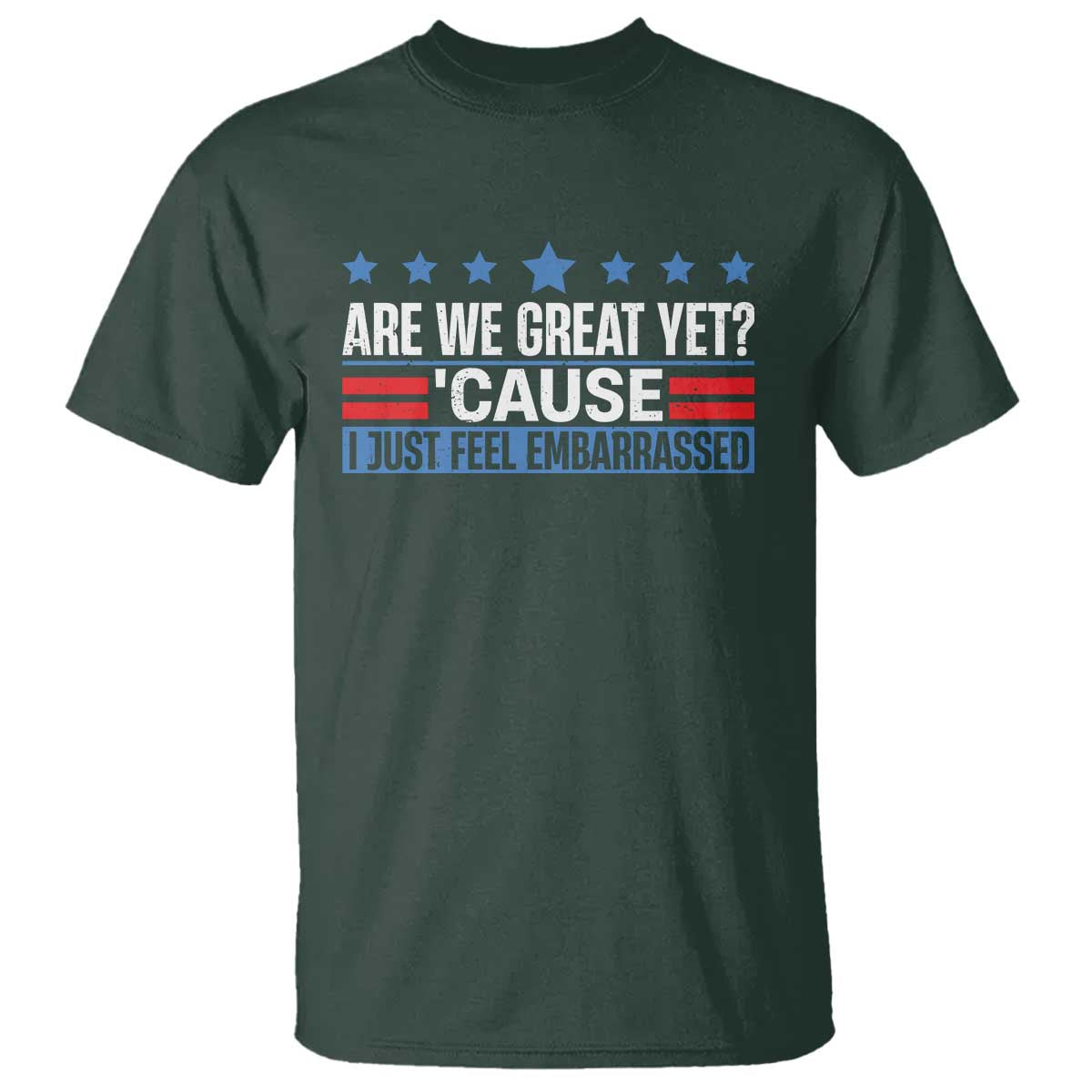 Funny Are We Great Yet Cause I Just Feel Embarrassed T Shirt Vintage Star