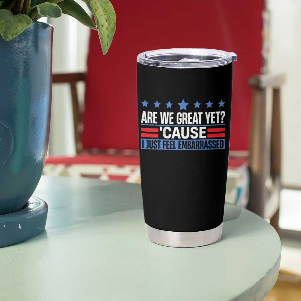 Funny Are We Great Yet Cause I Just Feel Embarrassed Tumbler Cup Vintage Star