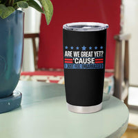 Funny Are We Great Yet Cause I Just Feel Embarrassed Tumbler Cup Vintage Star