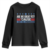 Funny Are We Great Yet Cause I Just Feel Embarrassed Youth Sweatshirt Vintage Star