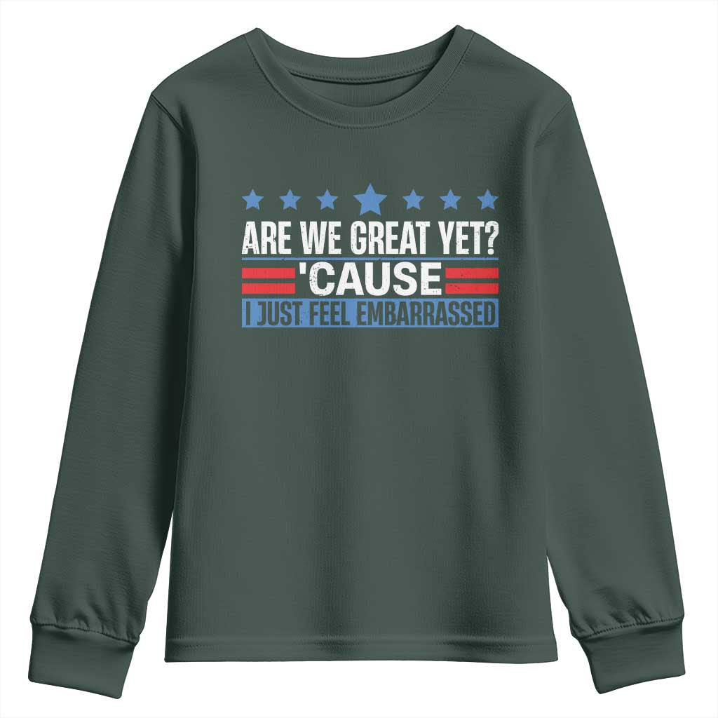 Funny Are We Great Yet Cause I Just Feel Embarrassed Youth Sweatshirt Vintage Star