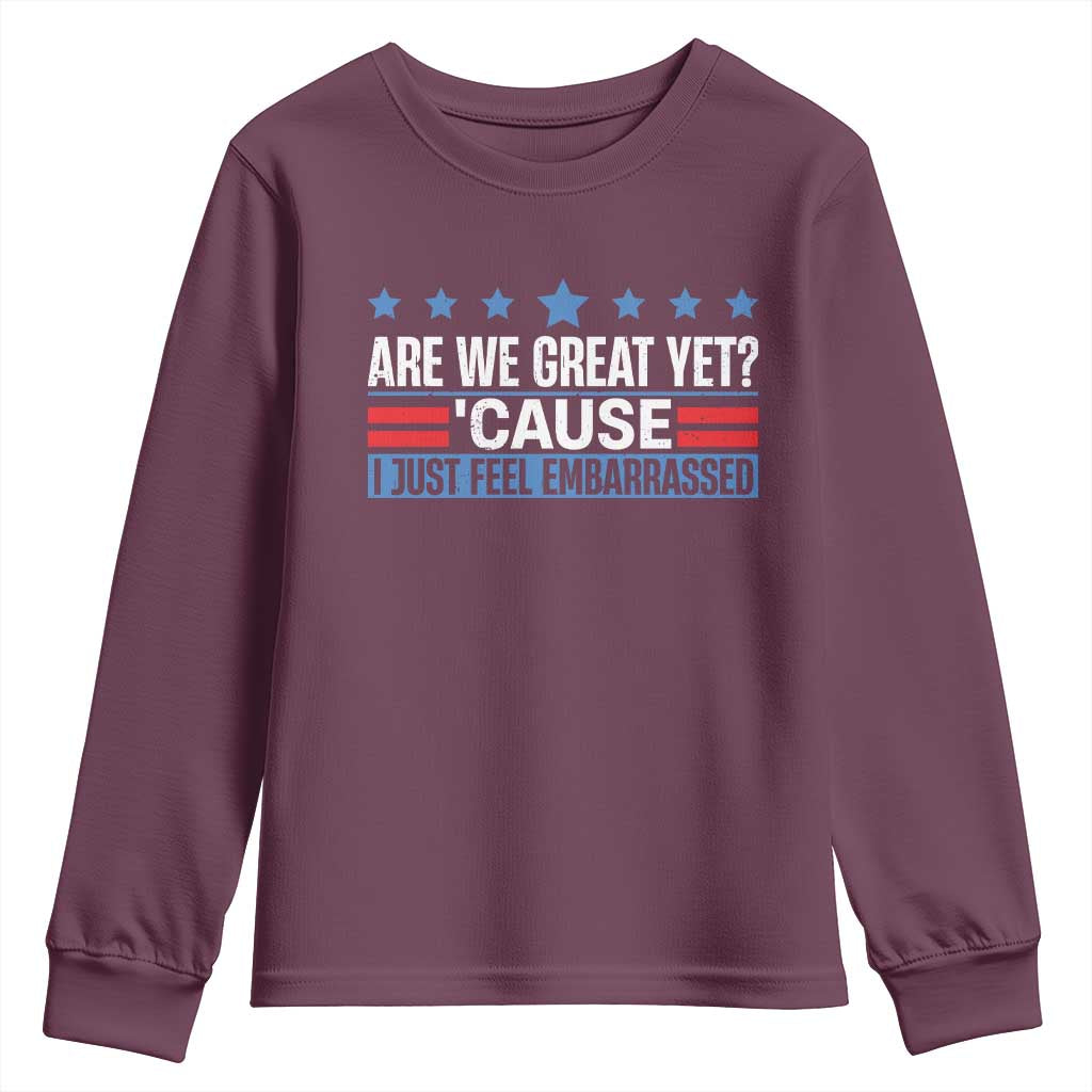 Funny Are We Great Yet Cause I Just Feel Embarrassed Youth Sweatshirt Vintage Star