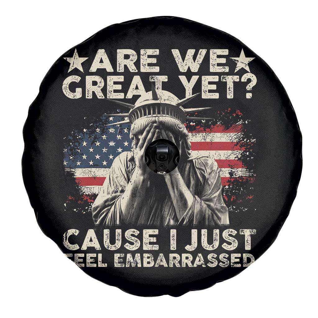 Funny Are We Great Yet Cause I Just Feel Embarrassed Spare Tire Cover Statue Of Liberty American Flag