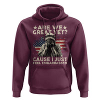 Funny Are We Great Yet Cause I Just Feel Embarrassed Hoodie Statue Of Liberty American Flag